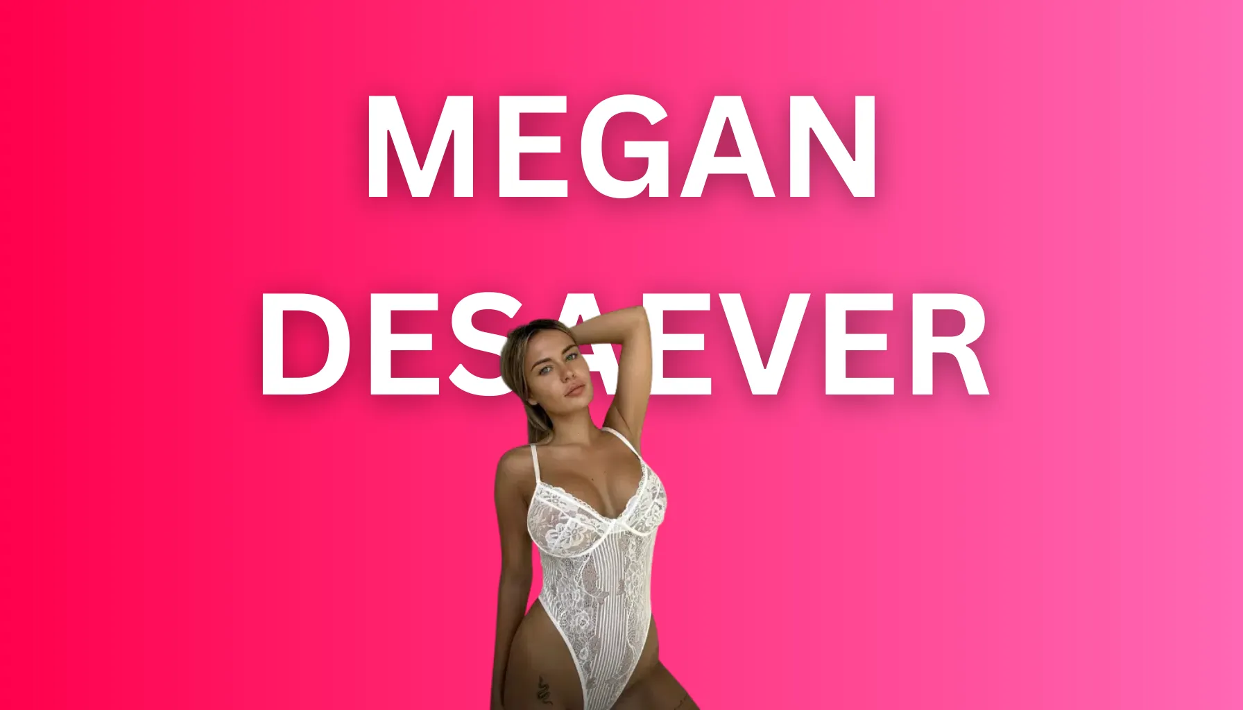 MEGAN DESAEVER NAAKT